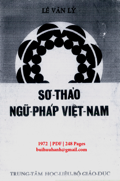 Sơ Thảo Ngữ Pháp Việt Nam (NXB Bộ Giáo Dục 1972) - Lê Văn Lý, 248 Trang
