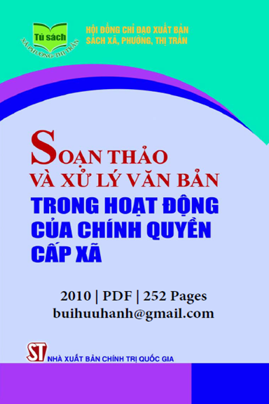 Soạn Thảo Và Xử Lý Văn Bản Trong Hoạt Động Của Chính Quyền Cấp Xã (NXB Chính Trị 2010) - Văn Thâm