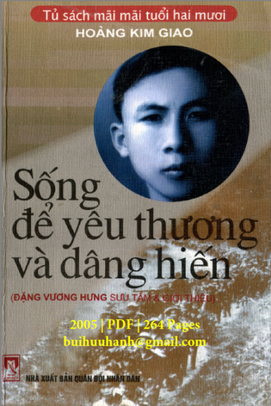 Sống Để Yêu Thương Và Dâng Hiến (NXB Quân Đội 2005) - Hoàng Kim Giao, 264 Trang