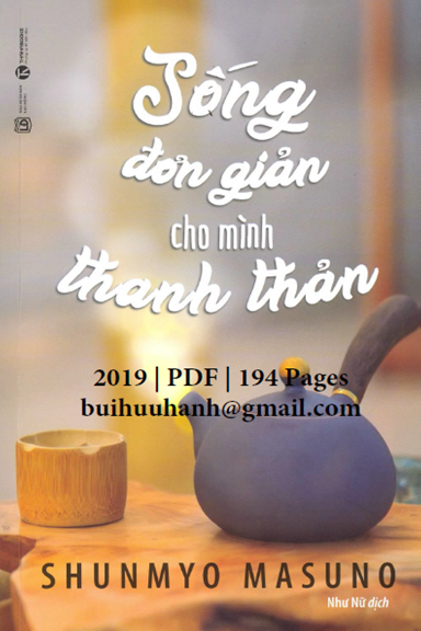 Sống Đơn Giản Cho Mình Thanh Thản (NXB Lao Động 2019) - Masuno Shunmyo, 194 Trang