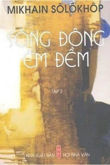 Sông Đông Êm Đềm Tập 3 (NXB Hội Nhà Văn 2004) - Mikhail Sholokhov, 617 Trang