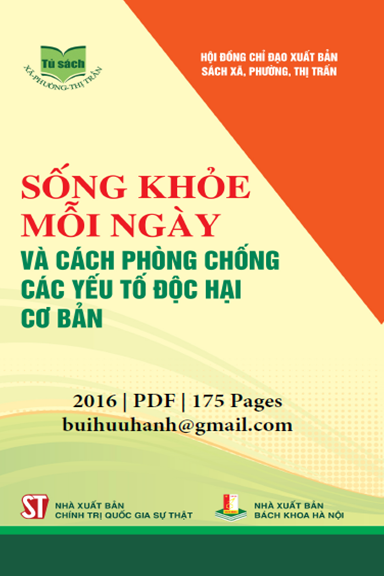 Sống Khỏe Mỗi Ngày Và Cách Phòng Chống Các Yếu Tố Độc Hại Cơ Bản (NXB Chính Trị 2016) - Ngô Hải Linh