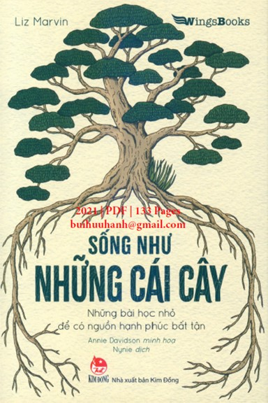 Sống Như Những Cái Cây (NXB Kim Đồng 2021) - Liz Marvin, 133 Trang