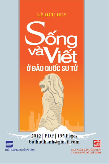 Sống Và Viết Ở Đảo Quốc Sư Tử (NXB Tổng Hợp 2012) - Lê Hữu Huy, 195 Trang