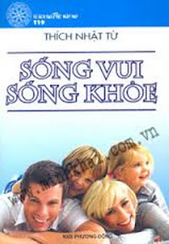 Sống Vui Sống Khỏe (NXB Phương Đông 2012) - Thích Nhật Từ, 136 Trang