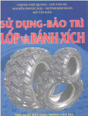 Sử Dụng Bảo Trì Lốp Và Bánh Xích (NXB Giao Thông Vận Tải 2004) - Chung Thế Quang, 208 Trang
