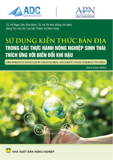 Sử Dụng Kiến Thức Bản Địa Trong Các Thực Hành Nông Nghiệp Sinh Thái Thích Ứng Với Biến Đổi Khí Hậu