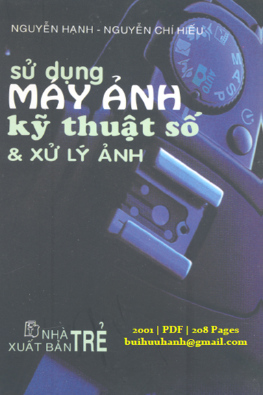 Sử Dụng Máy Ảnh Kỹ Thuật Số Và Xử Lý Ảnh (NXB Trẻ 2001) - Nguyễn Hạnh, 208 Trang