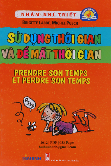 Sử Dụng Thời Gian Và Để Mất Thời Gian (NXB Thanh Niên 2012) - Brigitte Labbe, 53 Trang