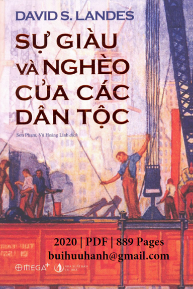 Sự Giàu Và Nghèo Của Các Dân Tộc (NXB Tri Thức 2020) - David S. Landes, 889 Trang
