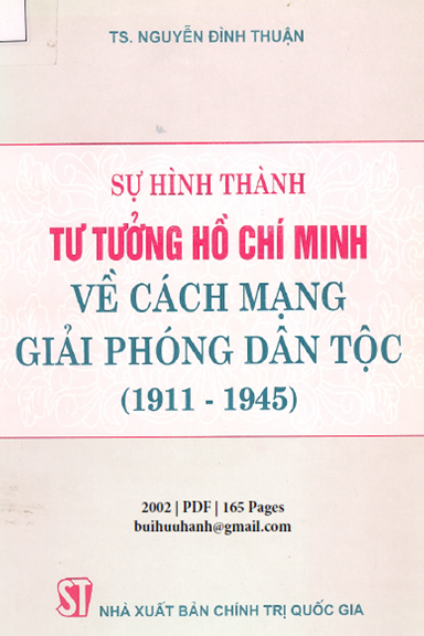 Sự Hình Thành Tư Tưởng Hồ Chí Minh Về Cách Mạng Giải Phóng Dân Tộc 1911-1945 - Nguyễn Đình Thuận