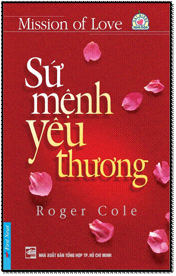 Sứ Mệnh Yêu Thương (NXB Tổng Hợp 2014) - Roger Cole, 248 Trang