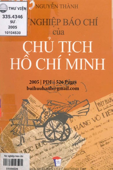 Sự Nghiệp Báo Chí Của Chủ Tịch Hồ Chí Minh (NXB Lý Luận Chính Trị 2005) - Nguyễn Thành, 526 Trang