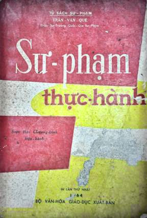 Sư Phạm Thực Hành (NXB Bộ Giáo Dục 1964) - Trần Văn Quế, 235 Trang