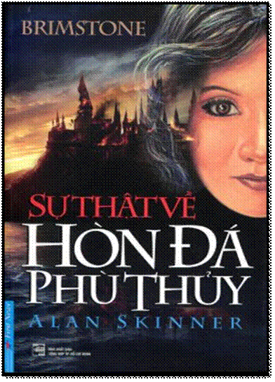 Sự Thật Về Hòn Đá Phù Thủy (NXB Tổng Hợp 2012) - Alan Skinner, 416 Trang