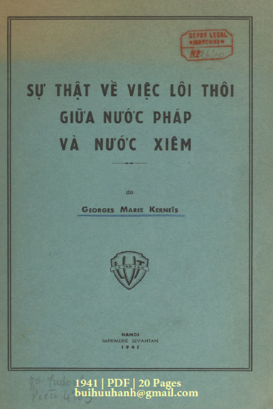 Sự Thật Về Việc Lôi Thôi Giữa Nước Pháp Và Nước Xiêm (NXB Lê Văn Tân 1941) - Georges Marie Kerneis