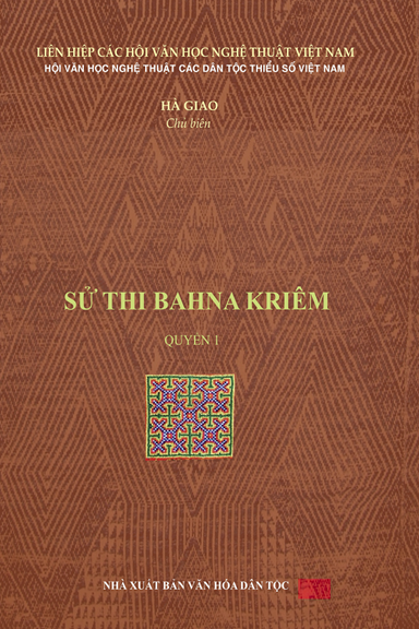 Sử Thi Bahnar Kriêm Tập 1 (NXB Văn Hóa Dân Tộc 2018) - Hà Giao, 385 Trang