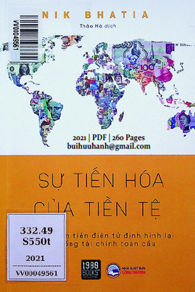 Sự Tiến Hóa Của Tiền Tệ (NXB Công Thương 2021) - Nik Bhatia, 260 Trang