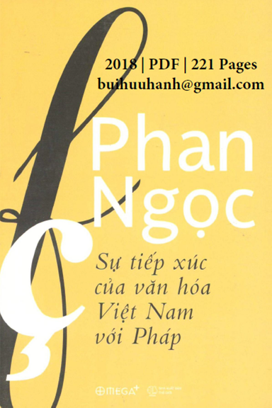 Sự Tiếp Xúc Của Văn Hóa Việt Nam Với Pháp (NXB Thế Giới 2018) - Phan Ngọc, 221 Trang