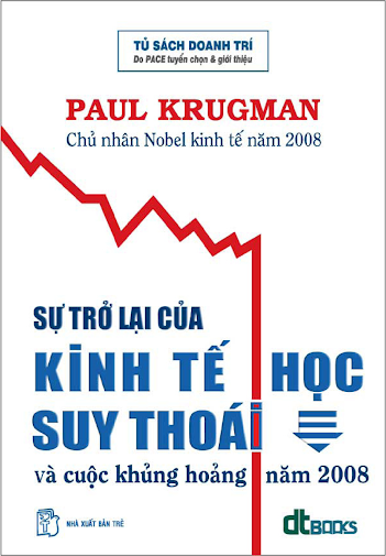 Sự Trở Lại Của Kinh Tế Học Suy Thoái Và Cuộc Khủng Hoảng 2008 - Paul Krugman, 54 Trang