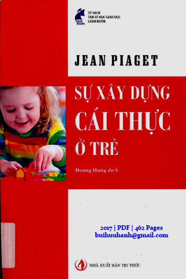 Sự Xây Dựng Cái Thực Ở Trẻ (NXB Tri Thức 2017) - Jean Piaget, 462 Trang