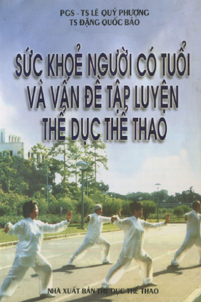 Sức Khỏe Người Có Tuổi Và Vấn Đề Tập Luyện Thể Dục Thể Thao - Lê Quý Phượng, 178 Trang