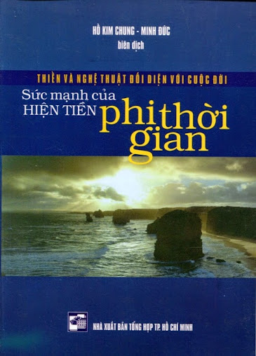 Sức Mạnh Của Hiện Tiền Phi Thời Gian (NXB Tổng Hợp 2007) - Hồ Kim Chung, 148 Trang