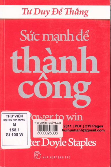 Sức Mạnh Để Thành Công (NXB Trẻ 2011) - Walter Doyle Staples, 219 Trang