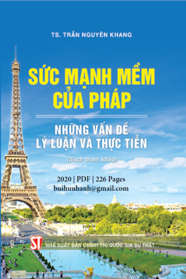 Sức Mạnh Mềm Của Pháp Những Vấn Đề Lý Luận Và Thực Tiễn (NXB Chính Trị 2020) - Trần Nguyên Khang