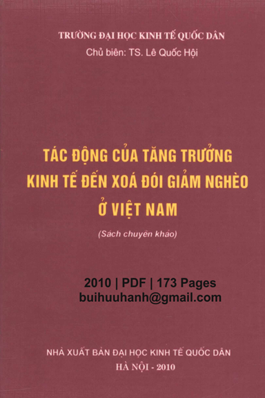 Tác Động Của Tăng Trưởng Kinh Tế Đến Xóa Đói Giảm Nghèo Ở Việt Nam - Lê Quốc Hội, 173 Trang