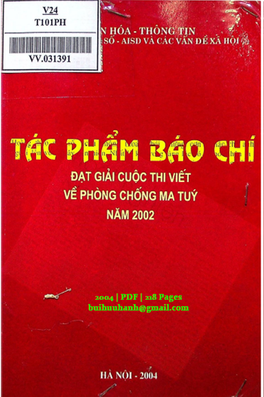 Tác Phẩm Báo Chí Đạt Giải Cuộc Thi Viết Về Phòng Chống Ma Túy Năm 2002 - Ngô Quang Hưng, 218 Trang