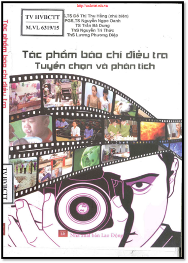 Tác Phẩm Báo Chí Điều Tra Tuyển Chọn Và Phân Tích (NXB Lao Động 2015) - Đỗ Thị Thu Hằng, 381 Trang