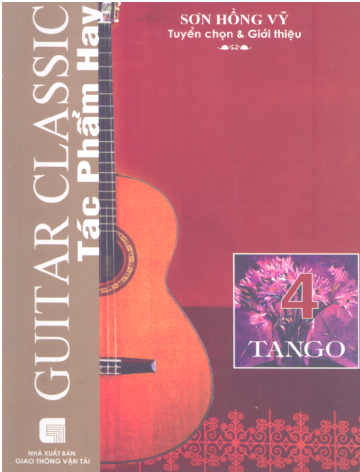 Tác Phẩm Hay Guitar Classic (NXB Giao Thông Vận Tải 2006) - Sơn Hồng Vỹ, Trọn Bộ 4 Tập