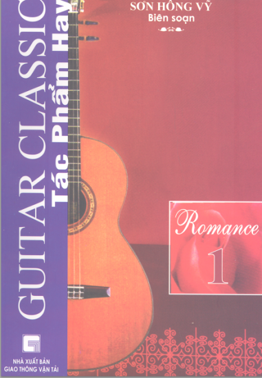 Tác Phẩm Hay Guitar Classic Tập 1-Romance (NXB Giao Thông Vận Tải 2004) - Sơn Hồng Vỹ, 100 Trang