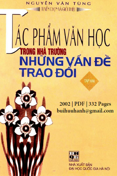 Tác Phẩm Văn Học Trong Nhà Trường Những Vấn Đề Trao Đổi Tập 2 - Nguyễn Văn Tùng, 332 Trang