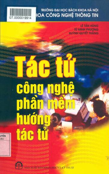 Tác Tử Công Nghệ Phần Mềm Hướng Tác Tử (NXB Khoa Học Kỹ Thuật 2006) - Lê Tấn Hùng, 344 Trang