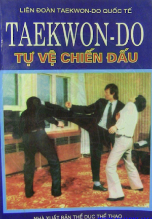 Taekwondo Tự Vệ Chiến Đấu (NXB Thể Dục Thể Thao 2007) - Nhiều Tác Giả, 80 Trang