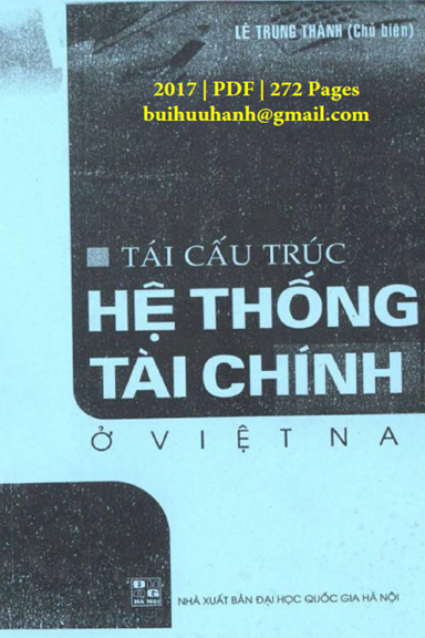 Tái Cấu Trúc Hệ Thống Tài Chính Ở Việt Nam (NXB Đại Học Quốc Gia 2017) - Lê Chung Thành, 272 Trang