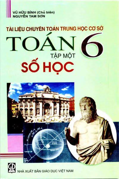 Tài Liệu Chuyên Toán Trung Học Cơ Sở Lớp 6 Tập 1-Số Học (NXB Giáo Dục 2013) - Vũ Hữu Bình, 173 Trang