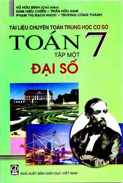 Tài Liệu Chuyên Toán Trung Học Cơ Sở Lớp 7 Tập 1-Đại Số (NXB Giáo Dục 2013) - Vũ Hữu Bình, 209 Trang