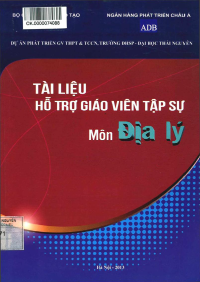 Tài Liệu Hỗ Trợ Giáo Viên Tập Sự Môn Địa Lý (NXB Hà Nội 2013) - Dương Quỳnh Phương, 140 Trang