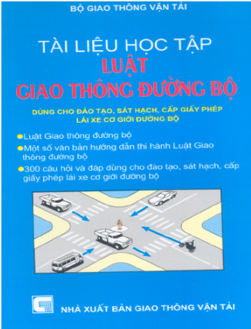Tài Liệu Học Tập Luật Giao Thông Đường Bộ (NXB Giao Thông Vận Tải)- Bộ Giao Thông Vận Tải, 288 Trang