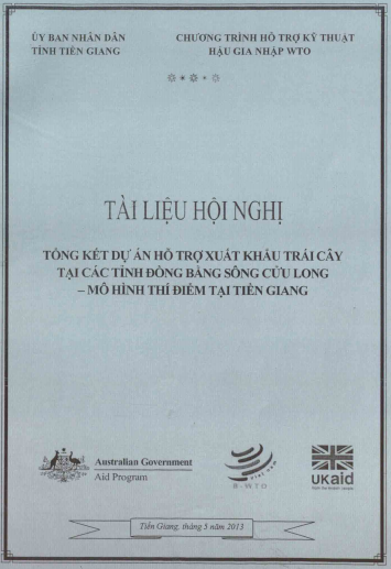 Tài Liệu Hội Nghị - Tổng Kết Dự Án Hỗ Trợ Xuất Khẩu Trái Cây Tại Các Tỉnh Đồng Bằng Sông Cửu Long