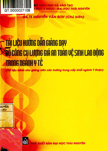 Tài Liệu Hướng Dẫn Giảng Dạy Và Bộ Công Cụ Lượng Giá An Toàn Vệ Sinh Lao Động Trong Ngành Y Tế