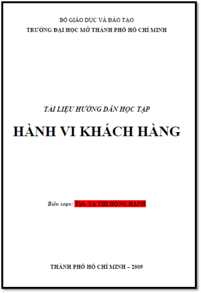 Tài Liệu Hướng Dẫn Học Tập Hành Vi Khách Hàng (NXB Hồ Chí Minh 2009) - Tạ Thị Hồng Hạnh, 200 Trang