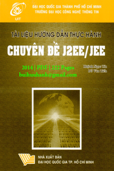 Tài Liệu Hướng Dẫn Thực Hành Chuyên Đề J2EE-JEE (NXB Đại Học Quốc Gia 2014) - Huỳnh Ngọc Tín