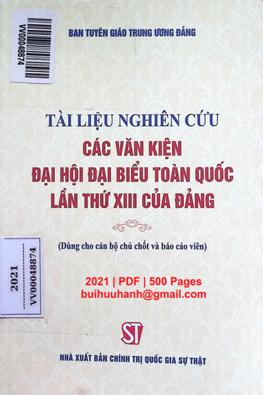 Tài Liệu Nghiên Cứu-Các Văn Kiện Đại Hội Đại Biểu Toàn Quốc Lần Thứ XIII Của Đảng - Phùng Hữu Phú