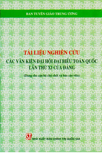 Tài Liệu Nghiên Cứu Các Văn Kiện Đại Hội Đại Biểu Toàn Quốc Lần Thứ XI Của Đảng - Nhiều Tác Giả
