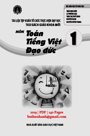 Tài Liệu Tập Huấn Môn Toán-Tiếng Việt-Đạo Đức 1 (NXB Giáo Dục 2019) - Trần Diên Hiển, 140 Trang