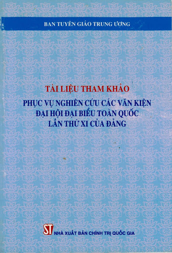 Tài Liệu Tham Khảo Phục Vụ Nghiên Cứu Các Văn Kiện Đại Hội Đại Biểu Toàn Quốc Lần Thứ XI Của Đảng
